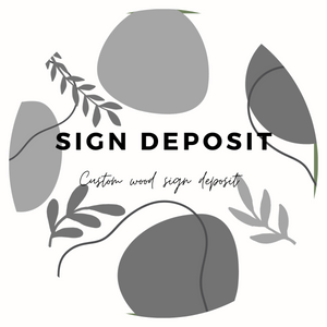 Custom Sign Deposit